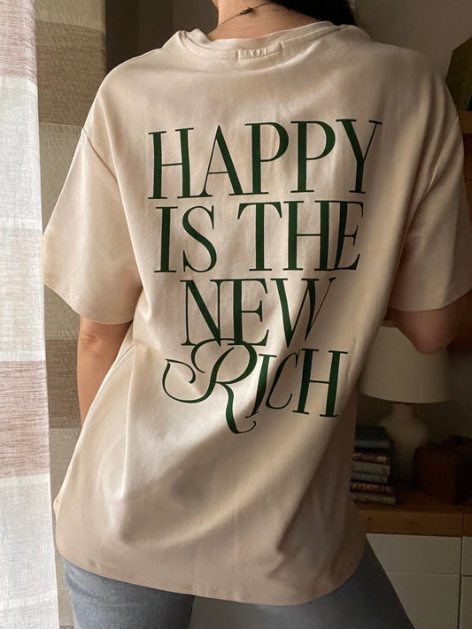 T-Shirt Happy is the new Rich