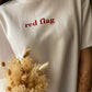 T-Shirt Red Flag